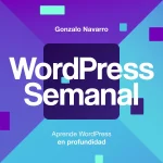 Portada WordPress Semanal de Gonzalo Navarro